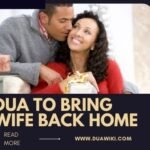 Dua To Bring Wife Back home