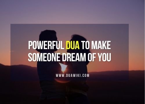 Powerful Dua To Make Someone Dream Of You